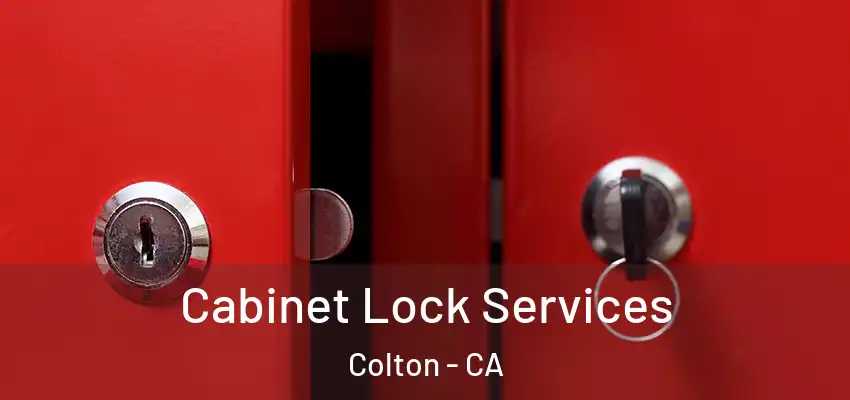  Cabinet Lock Services Colton - CA