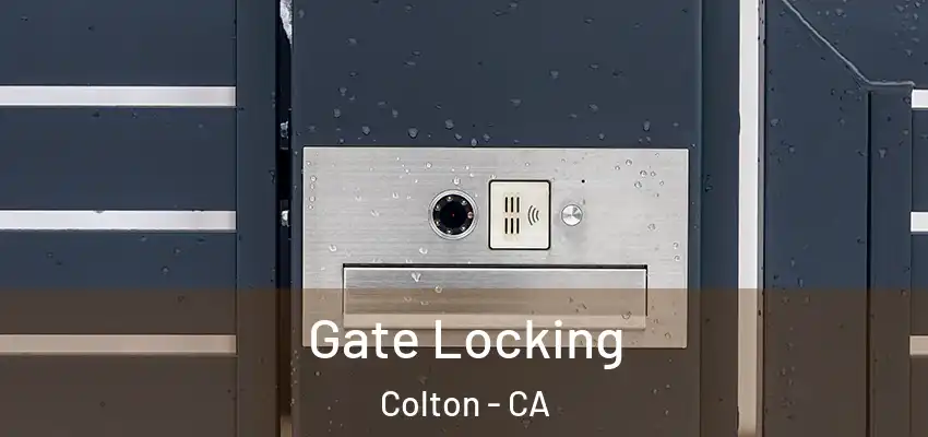 Gate Locking Colton - CA