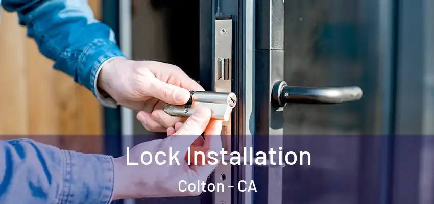 Lock Installation Colton - CA