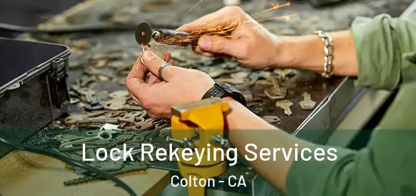  Lock Rekeying Services Colton - CA