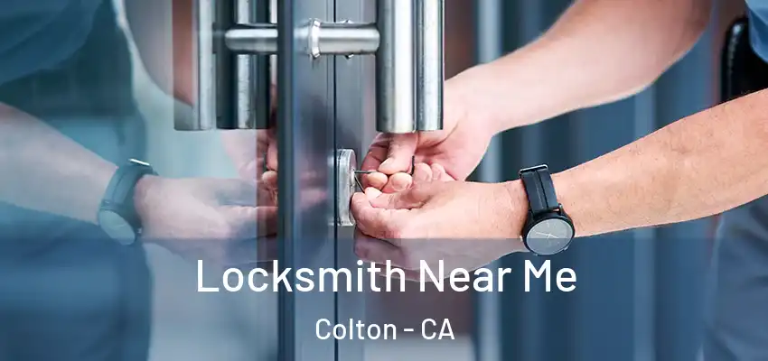  Locksmith Near Me Colton - CA