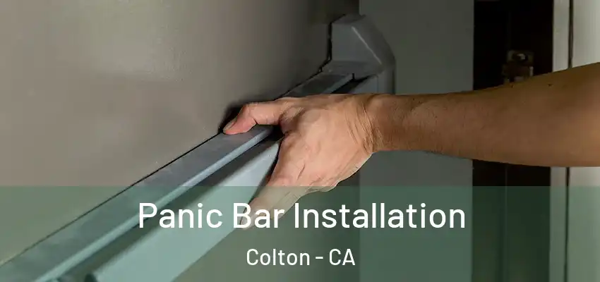 Panic Bar Installation Colton - CA