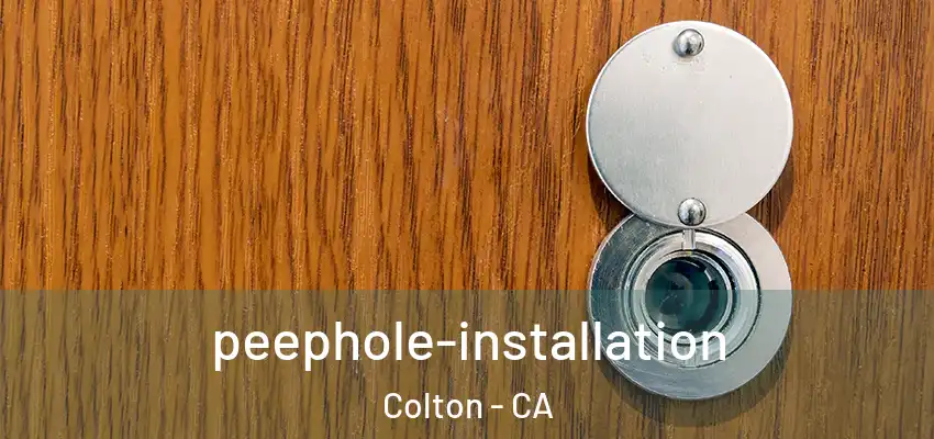  peephole-installation Colton - CA