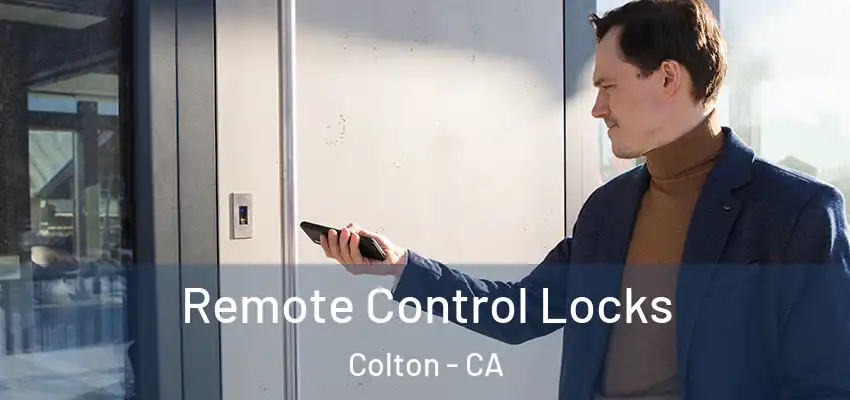Remote Control Locks Colton - CA
