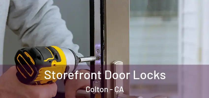 Storefront Door Locks Colton - CA